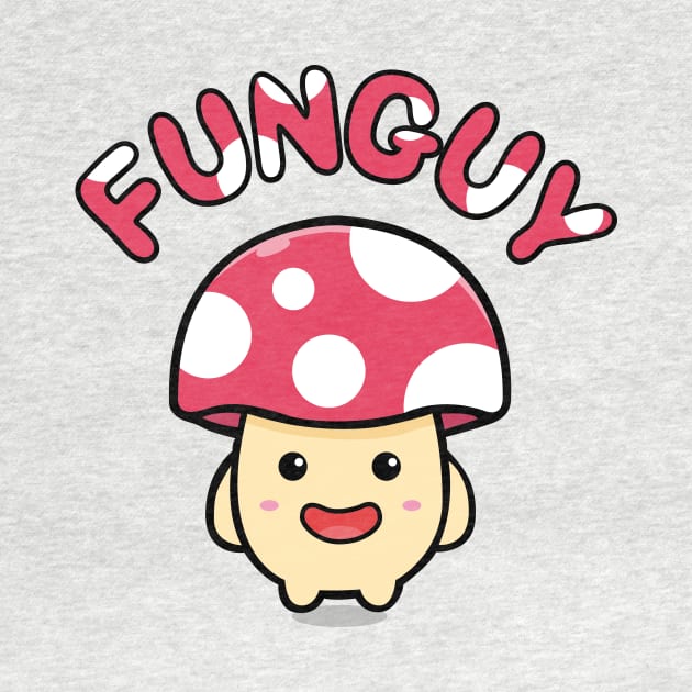 Fun Guy Cute Kawaii Mushroom Fungi by BOEC Gear